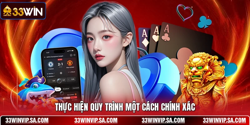 Thực hiện quy trình một cách chính xác